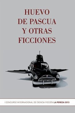 Huevo de pascua y otras ficciones - Ediciones, La Pereza