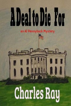 A Deal to Die For: an Al Pennyback mystery - Ray, Charles