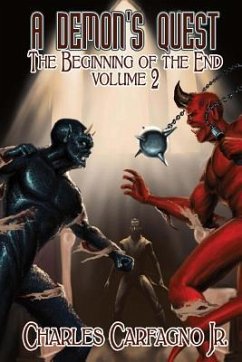 A Demon's Quest The Beginning Of The End Volume 2 - Carfagno, Charles