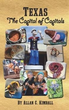 Texas: The Capital of Capitals - Kimball, Allan C.