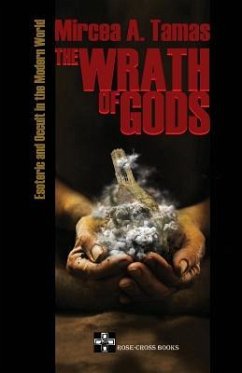 The Wrath of Gods: Esoteric and Occult in the Modern World - Tamas, Mircea a.