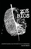 Zoe Bios: Understanding Our &quote;Epigenetics&quote; of Terrorism
