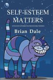 Self-Esteem Matters: 52 Ways in 52 Weeks to enhance Self-Esteem