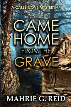 Came Home from the Grave: A Caleb Cove Mystery #4 - Reid, Mahrie G.