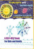 Strarlights and Snowflakes & The Amazing Adventures of Zorbi and Allen: Law of Attraction, Rule of Vibration. The Secrets of Water. Teachings of Masar