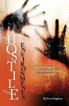 Hostile Environments: More Stories for the Worst in All of Us - Maglione, Fran