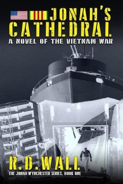Jonah's Cathedral: A novel of the Vietnam War - Wall, R. D.