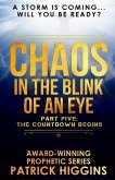 Chaos In The Blink Of An Eye: Part Five: The Countdown Begins