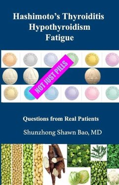 Hashimoto's Thyroiditis Hypothyroidism Fatigue: Questions From Real Patients Not Just Pills - Winter, Barbara; Bao, Shunzhong Shawn