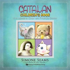 Catalan Children's Book: Cute Animals to Color and Practice Catalan - Seams, Simone