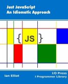 Just JavaScript: An Idiomatic Approach