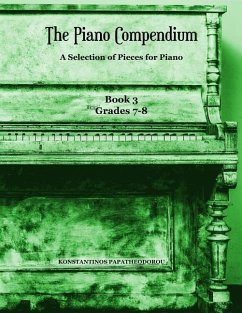 The Piano Compendium 3: A Selection of Pieces for Piano - Book 3 Grades 7-8 - Papatheodorou, Konstantinos