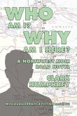 Who Am !? Why Am I Here?: A Northwest Noir Road Novel