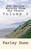 God Desires Worship From His People Vol. 2