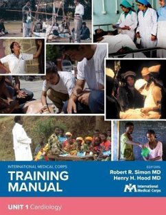 International Medical Corps Training Manual: Unit 1: Cardiology - Simon, Robert R.