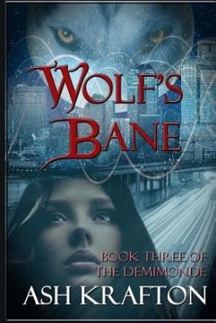 Wolf's Bane: Book Three of the Demimonde - Krafton, Ash