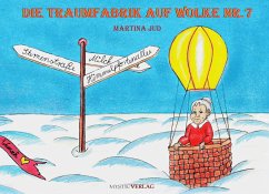 Die Traumfabrik auf Wolke Nummer 7 - Martina Jud