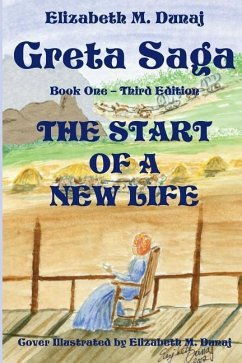Greta Saga The Start Of A New Life Book 1 Third Edition - Dunaj, Elizabeth M.