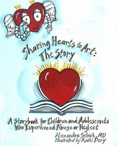 Sharing Hearts to Art: The Story - Schick, Alexandra