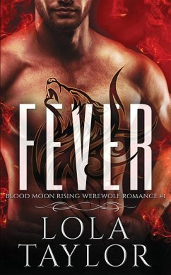 Fever: a Blood Moon Rising Werewolf Romance - Taylor, Lola