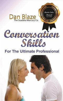 Conversation Skills: For The Ultimate Professional - Blaze, Dan E.