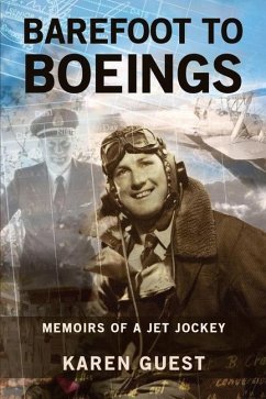 Barefoot to Boeings: Memoirs of a jet jockey - Guest, Karen