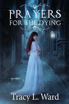 Prayers for the Dying - Ward, Tracy L.