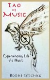 Tao Of Music: Experiencing Life As Music