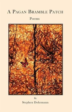 A Pagan Bramble Patch: Poems - Dohrmann, Stephen