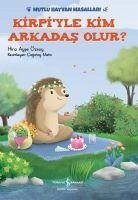 Kirpiyle Kim Arkadas Olur - Ayse Özsoy, Hira