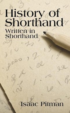 A History of Shorthand, Written in Shorthand - Pitman, Isaac