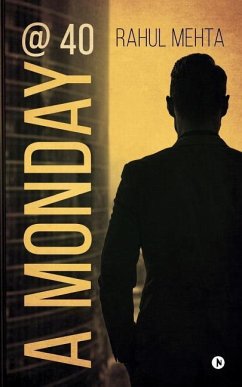 A Monday @ 40 - Rahul Mehta