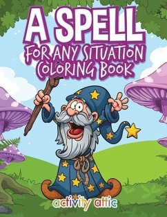 A Spell for Any Situation Coloring Book - Books, Activity Attic