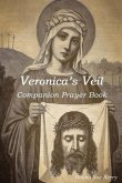 Veronica's Veil: Companion Prayer Book