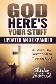 God, Here's Your Stuff: A 7-Day Devotional To Trusting God