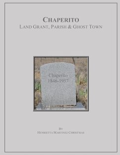 Chaperito: Land Grant, Parish & Ghost Town - Christmas, Henrietta Martinez