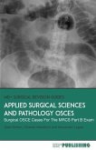Applied Surgical Science and Pathology OSCEs: Surgical OSCE Cases For Surgical Examinations