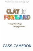 Clay it Forward: Turning Mud to Magic through Fire and Word