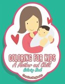 Coloring For Kids: A Mother and Child Coloring Book