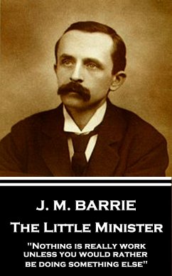 J.M. Barrie - The Little Minister: 