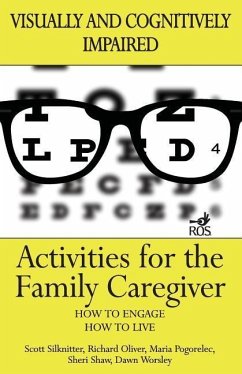 Activities for the Family Caregiver - Pogorelec, Maria; Worsley, Dawn; Oliver, Richard