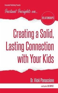 Creating a Solid, Lasting Connection with Your Kids - Panaccione, Vicki