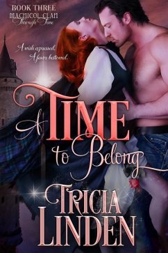 A Time To Belong: The MacNicol Clan Through Time Book 3 - Linden, Tricia