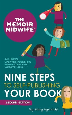 The Memoir Midwife Nine Steps to Self-Publishing Your Book (Second Edition) - Dymalski, Stacy