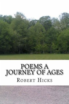 Poems A Journey of Ages - Hicks, Robert A.