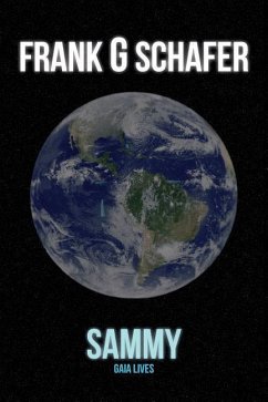 Sammy: Gaia Lives - Schafer, Frank G.