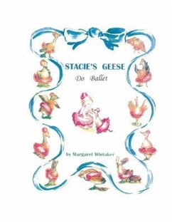 STACIE'S GEESE Do Ballet - Whitaker, Margaret Starbuck