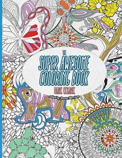 The Super Awesome Coloring Book: 50 Super Awesome Designs for the Modern Coloring Enthusiast - Cesarik, Mark