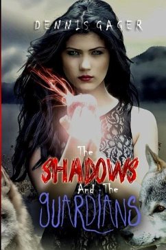 The Shadows And The Guardians - Gager, Dennis