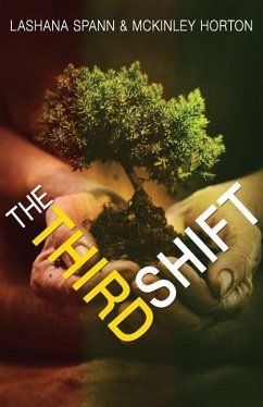 The Third Shift - Horton, McKinley; Spann, Lashana